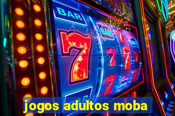 jogos adultos moba